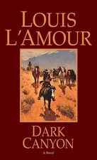 Dark Canyon: A Novel - L'Amour, Louis - Good - See condition notes