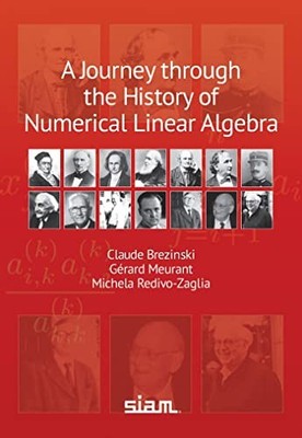 A Journey Through the History of Numerical Linear Algebra by Claude Brezinski