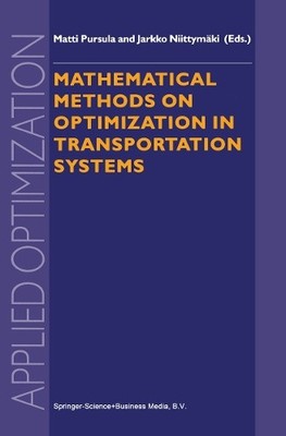 Mathematical Methods on Optimization in Transportation Systems - 9781441948458