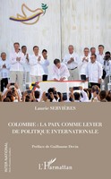 Colombie : La Paix Comme Levier De Politique Internationale | Laurie ServièRes