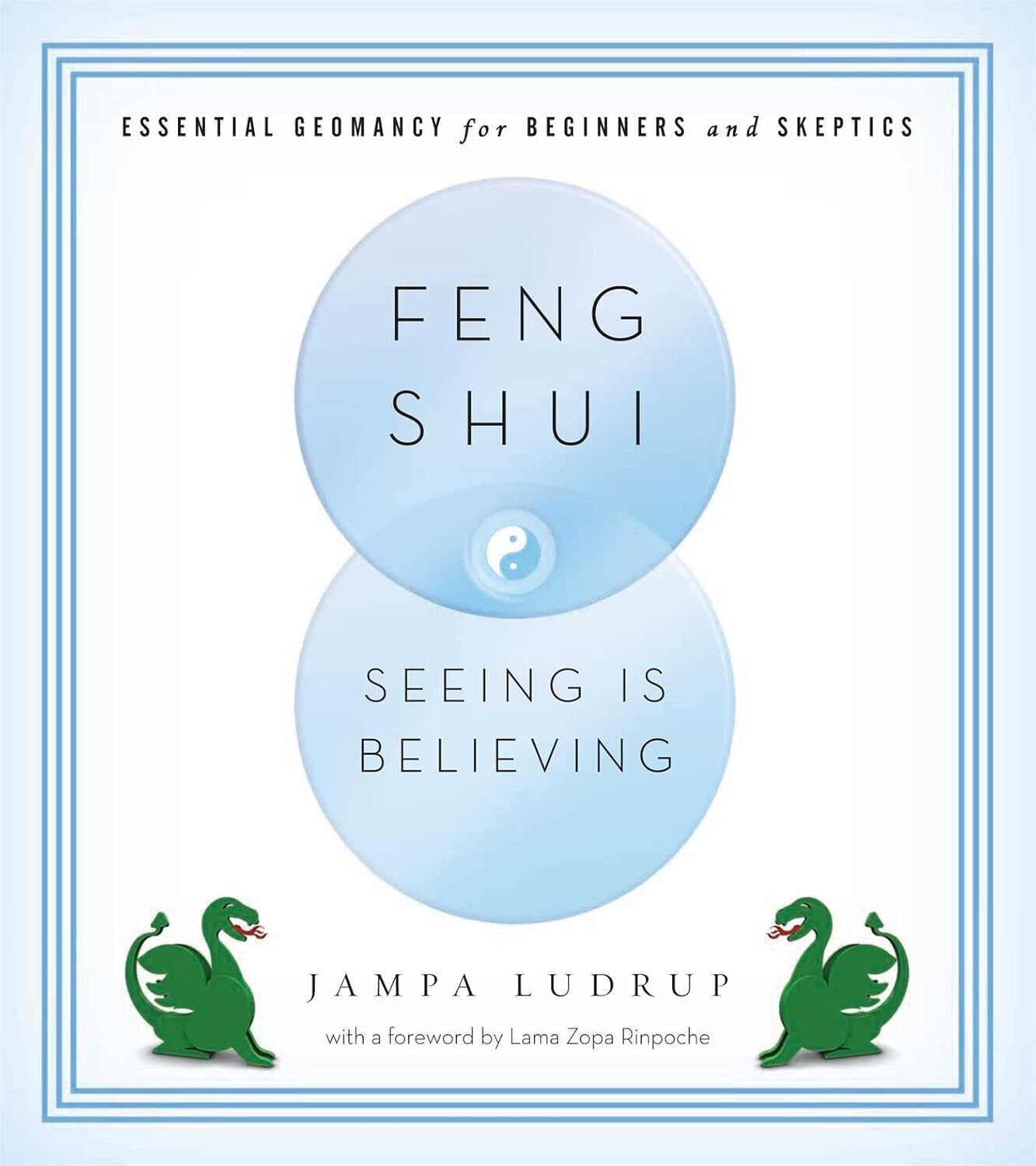 9781614290742 Feng Shui: Seeing Is Believing: Essential Geomancy... and Skeptics