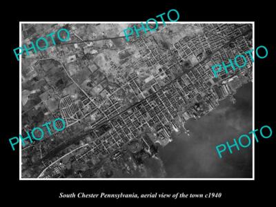 OLD LARGE HISTORIC PHOTO SOUTH CHESTER PENNSYLVANIA USA AERIAL VIEW TOWN c1940