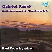 Gabriel Faur�: The Nocturnes Nos. 8-13; Pi�ces Br�ves, Op.84 (2016) Unsealed/New