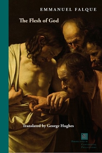 The Flesh of God by Emmanuel Falque, George Hughes - 9781531513917