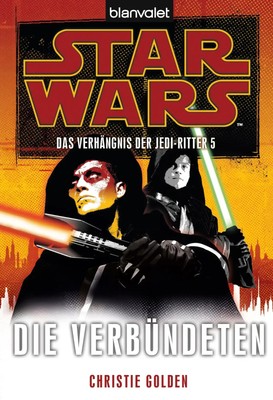 Star Wars(TM) Das Verhängnis der Jedi-Ritter 5 | Die Verbündeten | Go*den | Buch