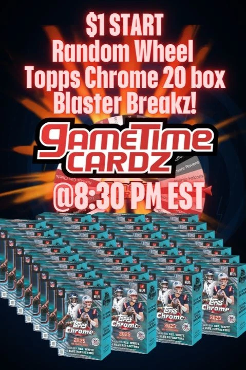 $1 Start 20 Box Topps Chrome Blaster Wheel Break @ 8:30 PM EST!