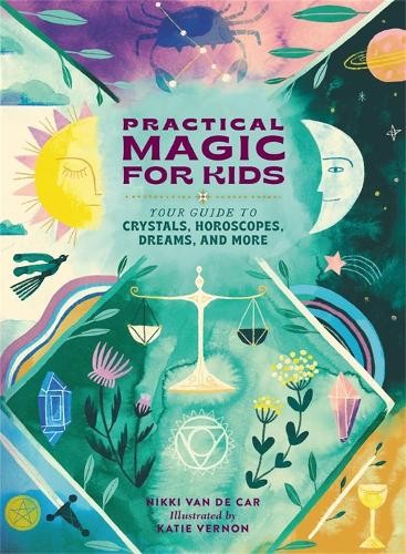 Practical Magic for Kids: Your Guide to Crystal. Car, Vernon** - Image 5