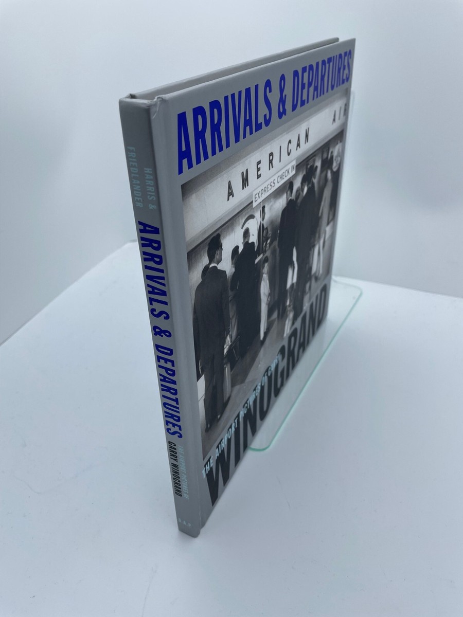 アート・デザイン・音楽 Arrivals and Departures /Garry Winogrand Arrivals and Departures : The Airport Pictures of Garry Winogrand