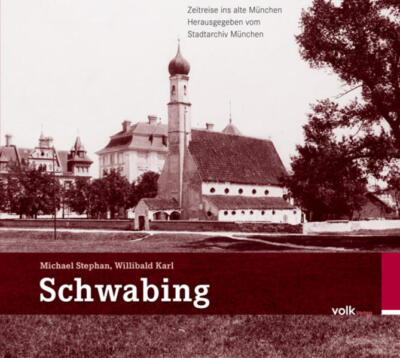 Schwabing | Michael Stephan, Willibald Karl | 2015 | deutsch
