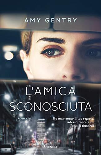 9788811605386 L'amica sconosciuta - Amy Gentry