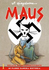 Maus I: Relato de un sobreviviente. Mi padre sangra historia / Maus I: A