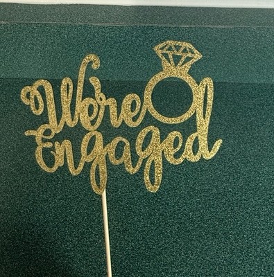 We re Engaged Cake Topper, Engagement Party, Bridal Shower,