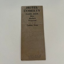 Hotel Doherty Clare MI c1940 Michigan Matchbook Cover TE2-MKO-2