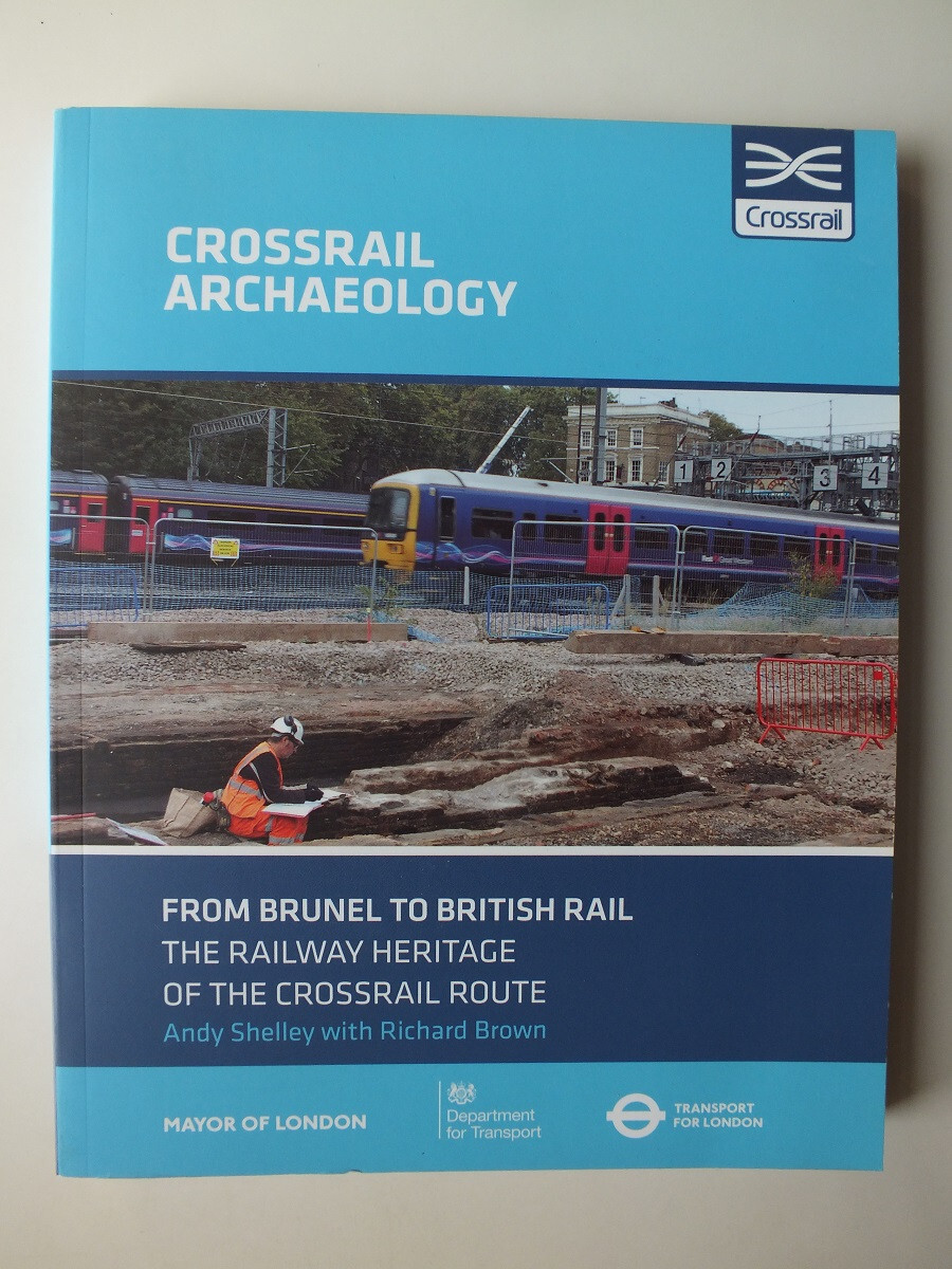From Brunel to British Rail: The Railway Heritage of the Crossrail Route