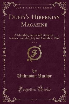 Duffy's Hibernian Magazine, Vol. 2, Unknown Author