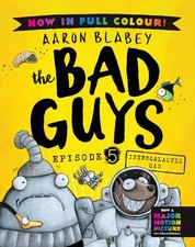 The Bad Guys 5 Colour Edition: Intergalactic Gas by Blabey, Blabey, New+-