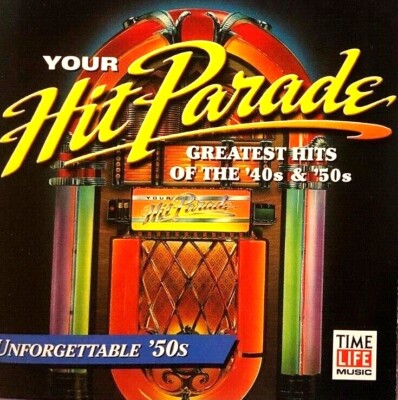 YOUR HIT PARADE, UNFORGETTABLE 50'S - VARIOUS, CD, TIME LIFE, 1999