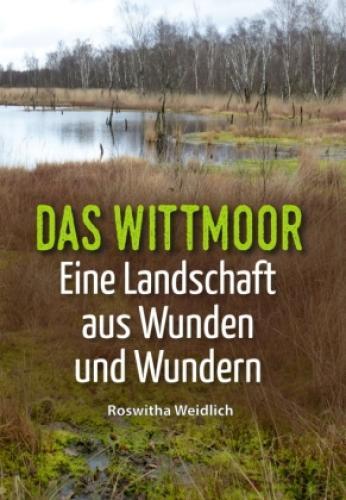Das Wittmoor Eine Landschaft Aus Wunden Und Wundern 6250