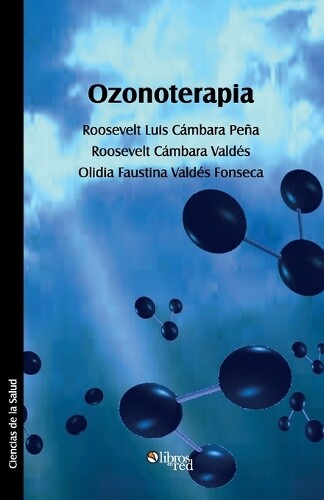 Roosevelt Cambara Valdes Olidia Faustina Valdes Fonseca Ozonoterapia (Tascabile)