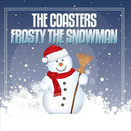 The Coasters - Frosty the Snowman [Новый CD] МОД для альянса