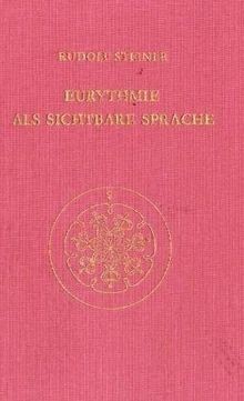 Eurythmie als sichtbare Sprache. Laut-Eurythmie-K... | Buch | Zustand akzeptabel