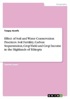 Effect Of Soil And Water Conservation Practices. Soil Fertility, Carbon Sequestr