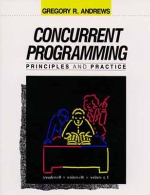Concurrent Programming : Principles and Practice Paperback Gregor