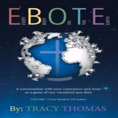 E.B.O.T.E. (Every Body on the Earth) Tracy Thomas Paperback Autho