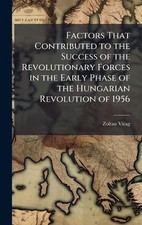 Factors That Contributed to the Success of the Revolutionary Forces in the Early