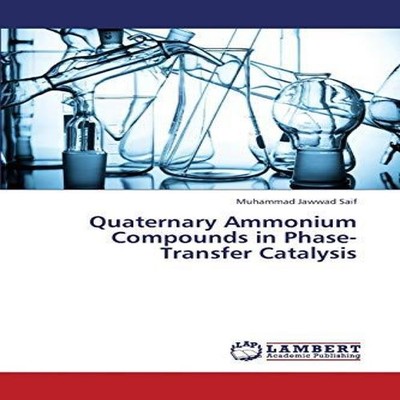 Quaternary Ammonium Compounds in Phase-Transfer Catalysis Saif Mu