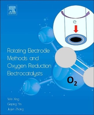 Rotating Electrode Methods and Oxygen Reduction Electrocatalysts by Wei Xing (En