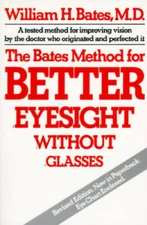 The Bates Method for Better Eyesight Without Glasses - Paperback - GOOD