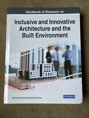 Handbook of Research on Inclusive and Innovative Architecture by Ng Foong Peng
