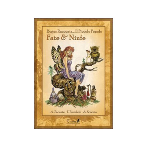 LIBRO FATE E NINFE BOGUS RACCONTA IL PICCOLO POPOLO AZZURRA TACENTE