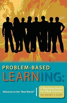 Problem-based Learning: Welcome to t..., Flint, Wendy J