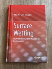 Surface Wetting : Characterization, Contact Angle and Fundamentals by Huizhen...