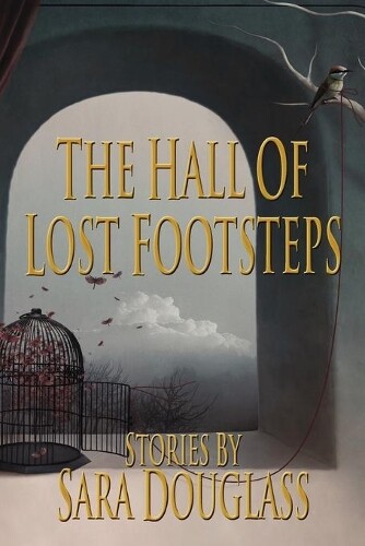 Sarah Douglass The Hall of Lost Footsteps (Paperback)