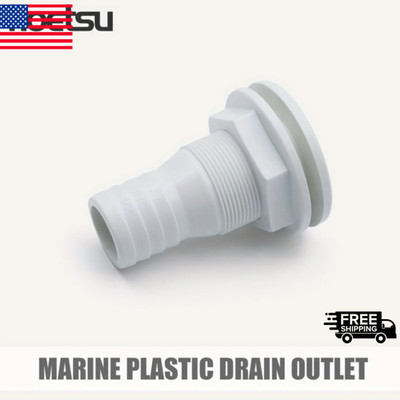 1  Thru Hull Fitting Marine Boat, Polypropylene, Plastic Drain Overflow Conne...