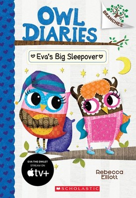 Eva's Big Sleepover: A Branches Book (Owl Diaries #9) (9) - paperback Elliot...