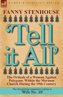'Tell It All' Fanny Stenhouse Taschenbuch Kartoniert / Broschiert Englisch 2010