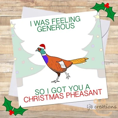 LJB CREATIONS Funny PHEASANT Christmas Card Adult Humour Comedy Joke Men Women Friend Present