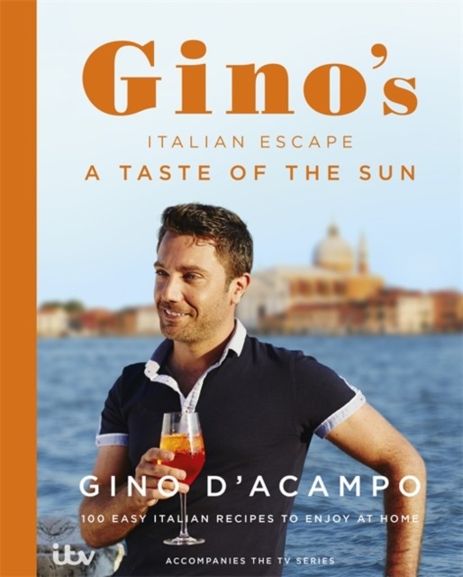 A Taste of the Sun Gino's Italian Escape By Gino D'Acampo Hardcover - Image 7