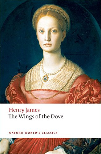 The Wings of the Dove (Oxford World's Classics) - James, Henry