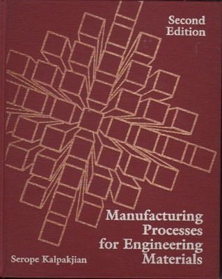 Manufacturing Processes for Engineering Materials