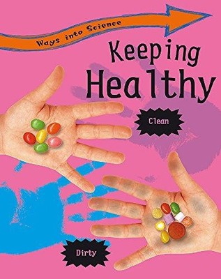 Keeping Healthy (Ways Into Science) - Riley, Peter