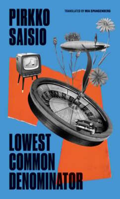 Lowest Common Denominator by Pirkko Saisio: New