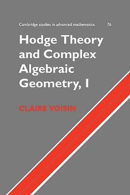 Hodge Theory and Complex Algebraic Geometry I: Volume 1 Voisin Schneps Paperback