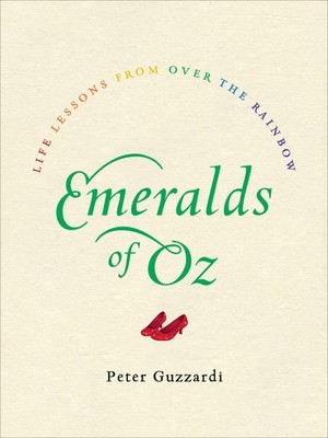 Emeralds of Oz: Life Lessons from Over the Rainbow   Inspiring Wisdom and ...