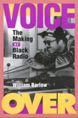 Voice Over : The Making of Black Radio Paperback William Barlow