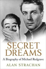 Secret Dreams: A Biography of Michael Redgrave by Strachan, Alan Hardback Book